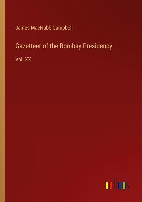 Gazetteer of the Bombay Presidency: Vol. XX