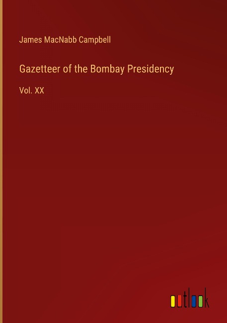 Gazetteer of the Bombay Presidency: Vol. XX