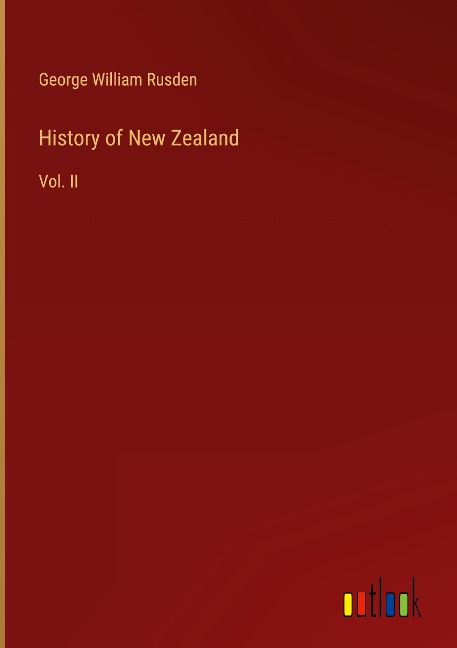 History of New Zealand: Vol. II