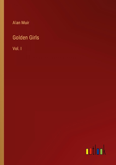 Golden Girls: Vol. I