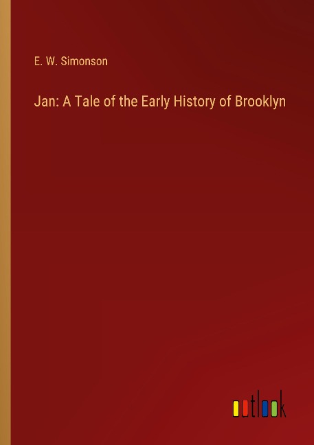 Jan: A Tale of the Early History of Brooklyn