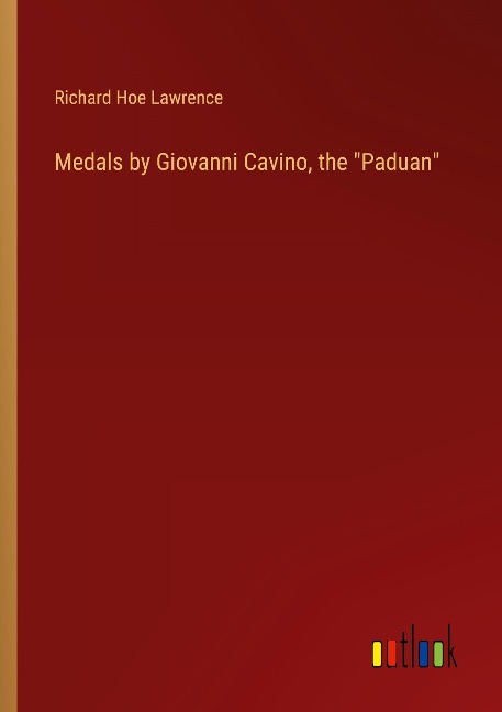 Medals by Giovanni Cavino, the Paduan