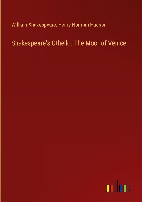Shakespeares Othello. The Moor of Venice