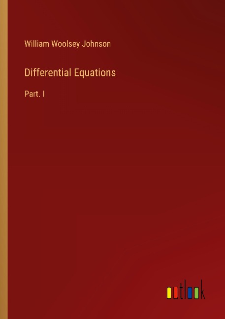 Differential Equations: Part. I