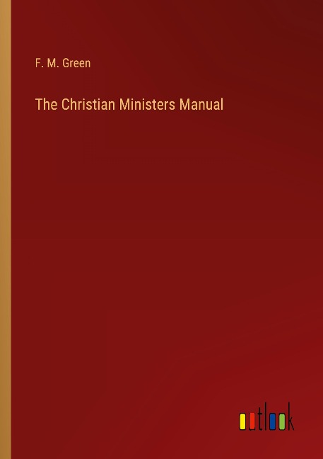 The Christian Ministers Manual