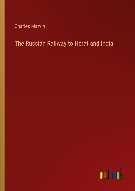 The Russian Railway to Herat and India