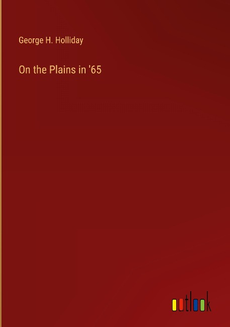 On the Plains in 65