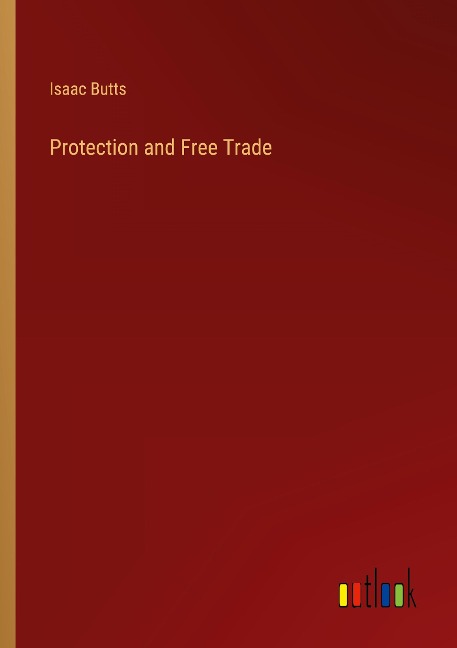 Protection and Free Trade