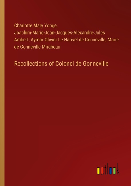 Recollections of Colonel de Gonneville