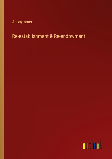 Re-establishment & Re-endowment