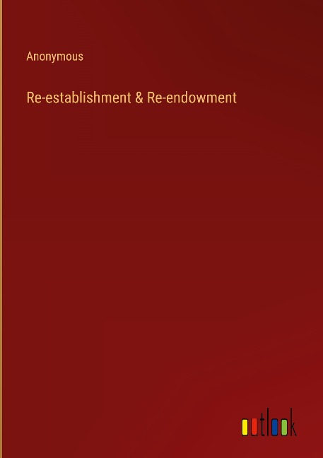 Re-establishment & Re-endowment