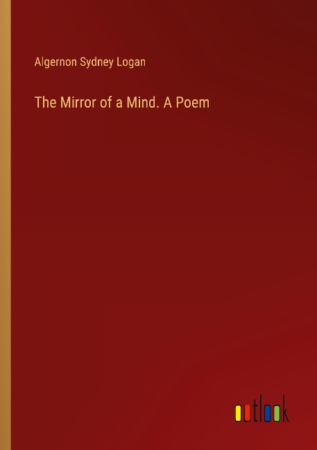 The Mirror of a Mind. A Poem