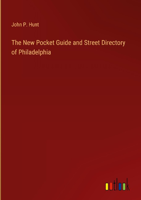 The New Pocket Guide and Street Directory of Philadelphia