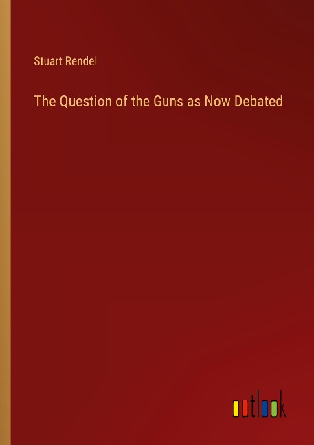 The Question of the Guns as Now Debated
