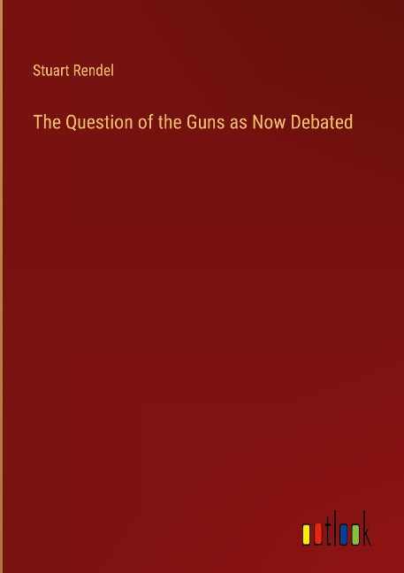 The Question of the Guns as Now Debated