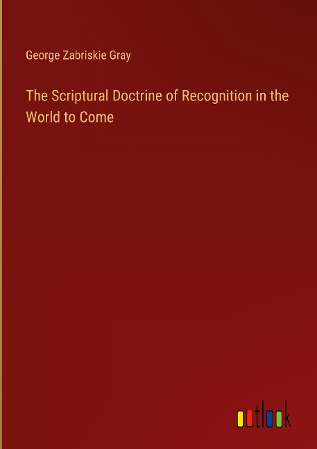 The Scriptural Doctrine of Recognition in the World to Come