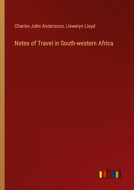 Notes of Travel in South-western Africa