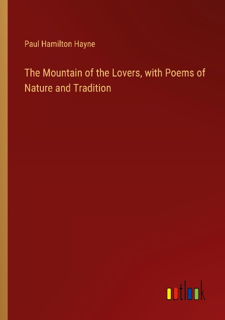 The Mountain of the Lovers, with Poems of Nature and Tradition