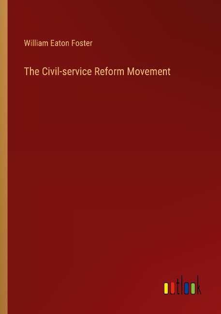 The Civil-service Reform Movement