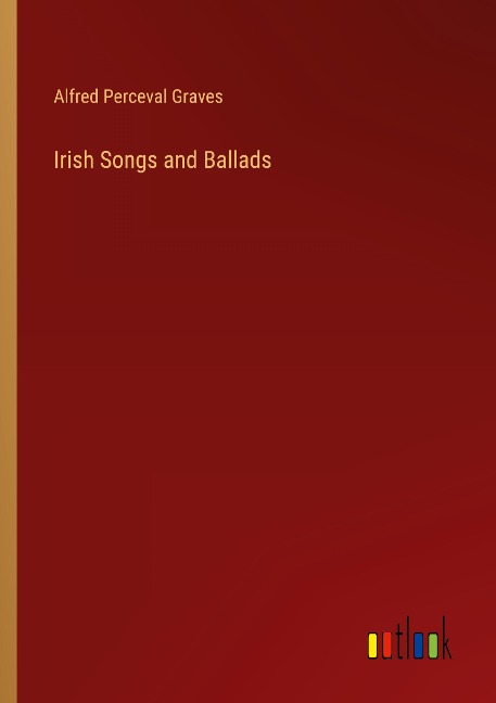 Irish Songs and Ballads