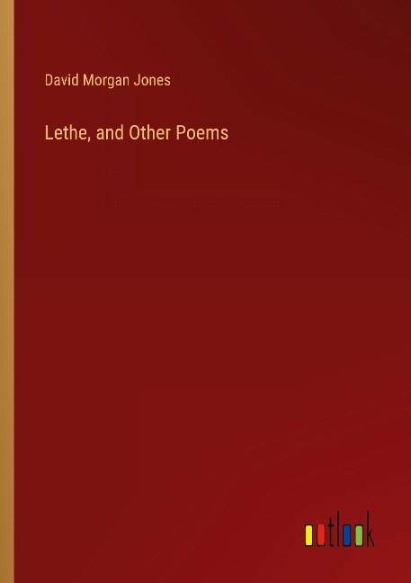 Lethe, and Other Poems