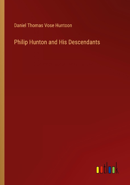 Philip Hunton and His Descendants