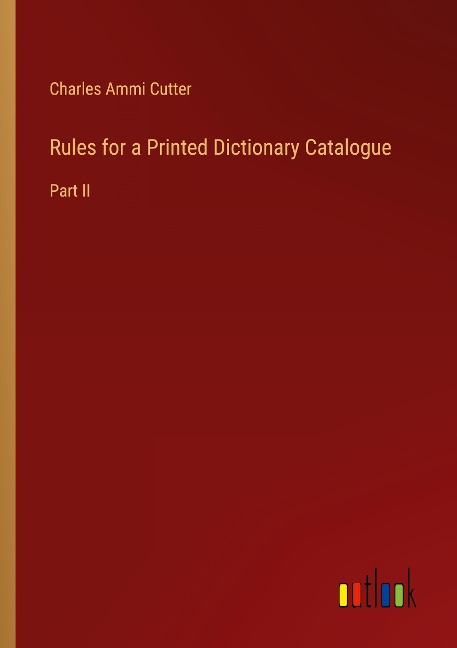 Rules for a Printed Dictionary Catalogue: Part II