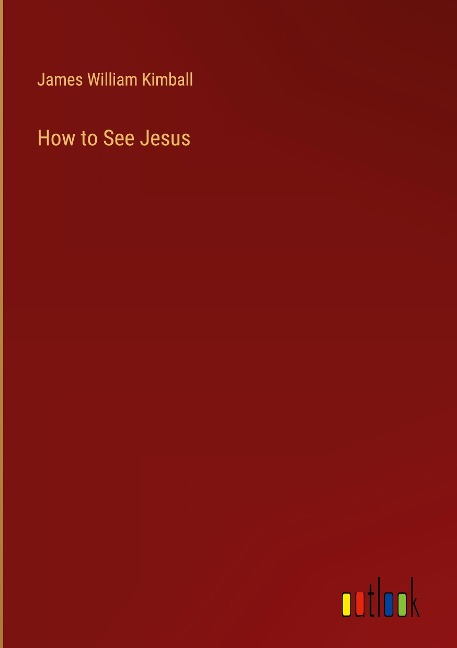 How to See Jesus