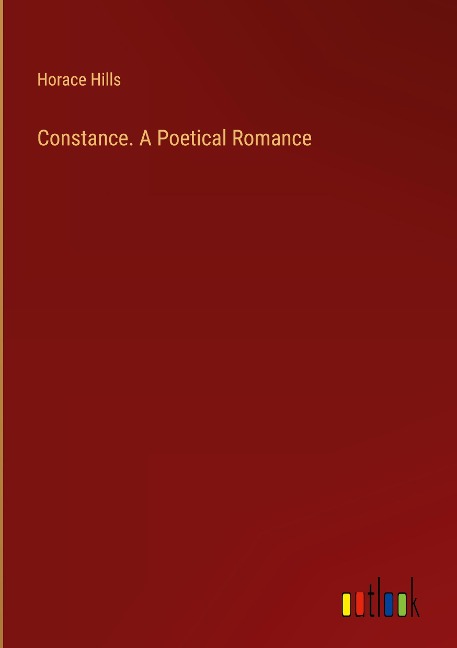 Constance. A Poetical Romance