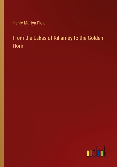 From the Lakes of Killarney to the Golden Horn