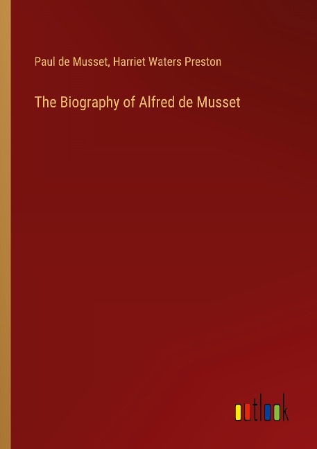 The Biography of Alfred de Musset
