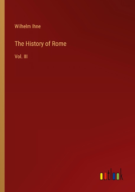 The History of Rome: Vol. III