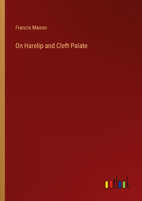 On Harelip and Cleft Palate