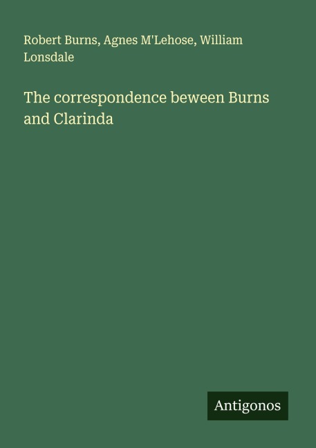 The correspondence beween Burns and Clarinda