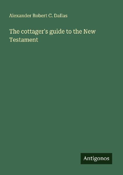 The cottagers guide to the New Testament