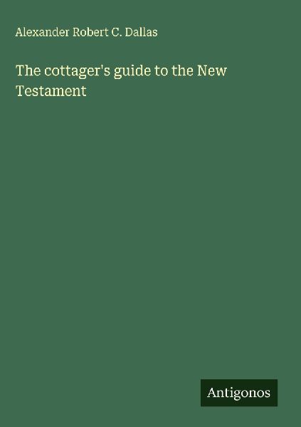The cottagers guide to the New Testament