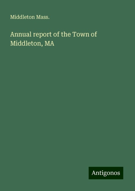 Annual report of the Town of Middleton, MA