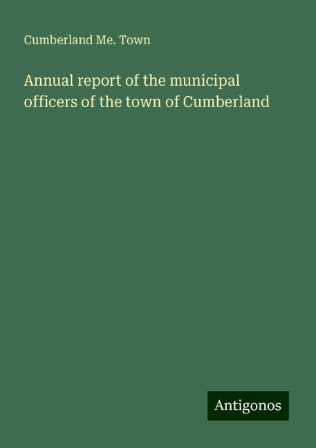 Annual report of the municipal officers of the town of Cumberland