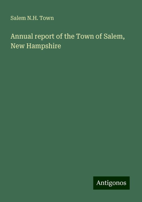 Annual report of the Town of Salem, New Hampshire