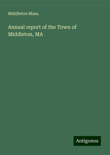 Annual report of the Town of Middleton, MA