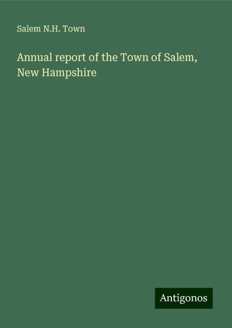 Annual report of the Town of Salem, New Hampshire