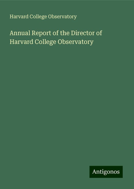 Annual Report of the Director of Harvard College Observatory