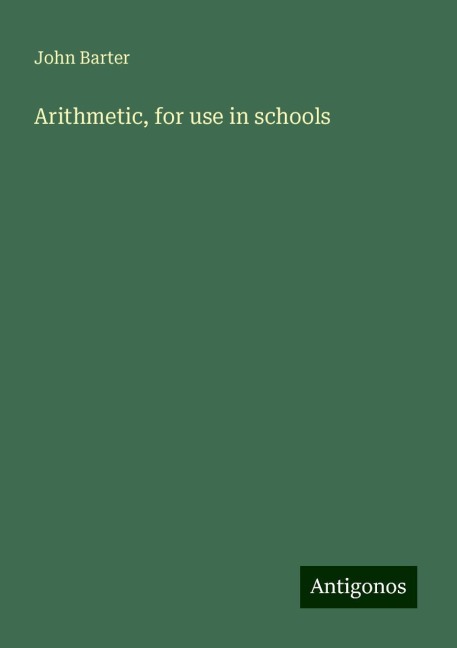 Arithmetic, for use in schools