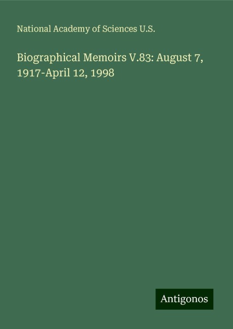 Biographical Memoirs V.83: August 7, 1917-April 12, 1998