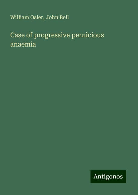 Case of progressive pernicious anaemia