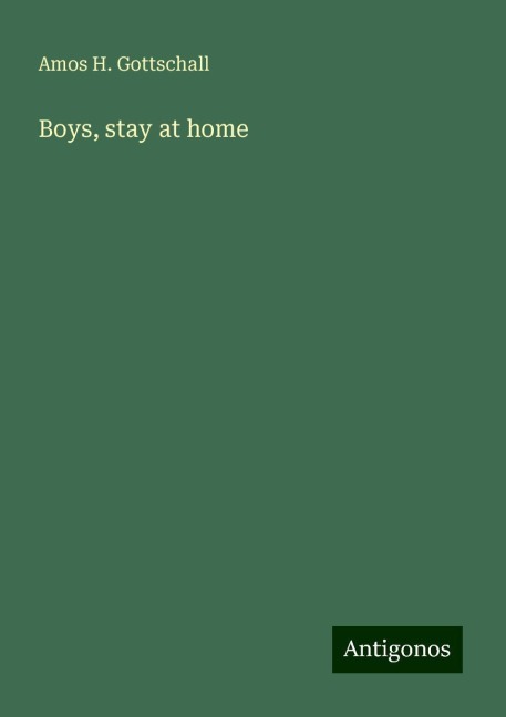 Boys, stay at home
