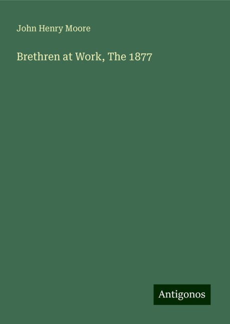 Brethren at Work, The 1877