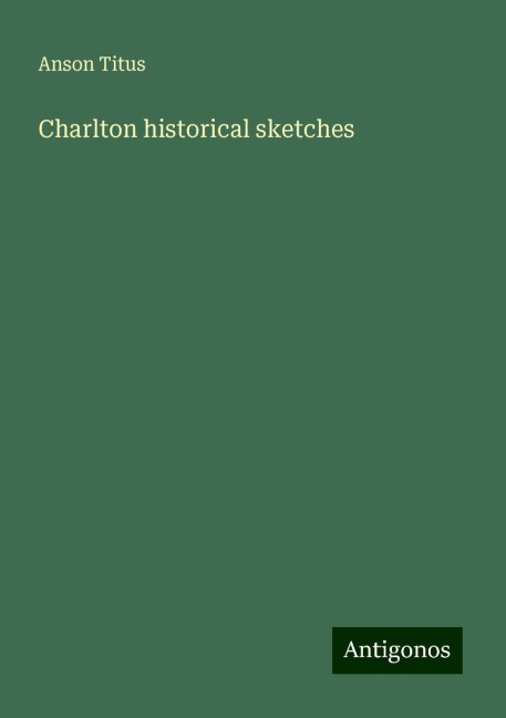 Charlton historical sketches
