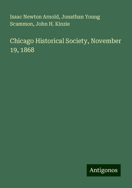 Chicago Historical Society, November 19, 1868