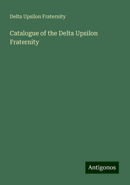 Catalogue of the Delta Upsilon Fraternity